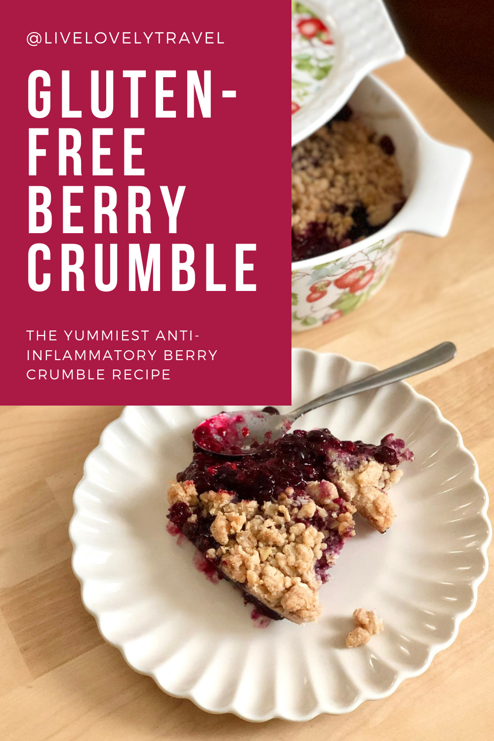 The Yummiest Anti-Inflammatory Gluten-Free Berry Crumble Recipe - Live