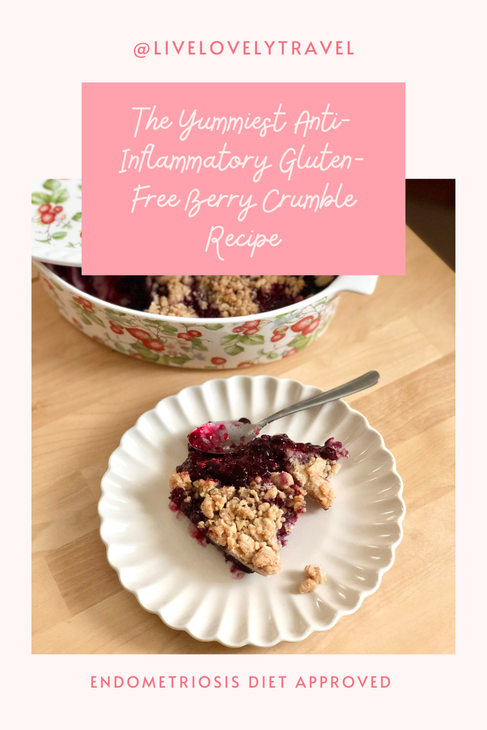 The Yummiest Anti-Inflammatory Gluten-Free Berry Crumble Recipe - Live